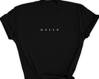 Queen Shirt, Queen T-shirt, Queen Minimalist T-shirt, Queen Cute