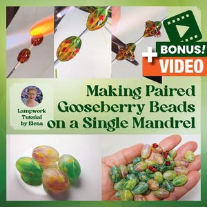 Paired Gooseberry Beads on a Single Mandrel Tutorial - Intermediate Level - (PDF+Video)
