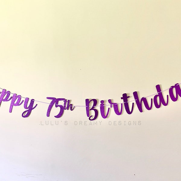 Personalized Glitter Happy Birthday Banner. Purple Glitter Banner. 75th Birthday. First Birthday Party Decorations. Custom Colors Available.