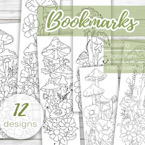 May include: Twelve black and white printable bookmark designs featuring mushrooms and flowers. Coloring page, digital item, hand painted.