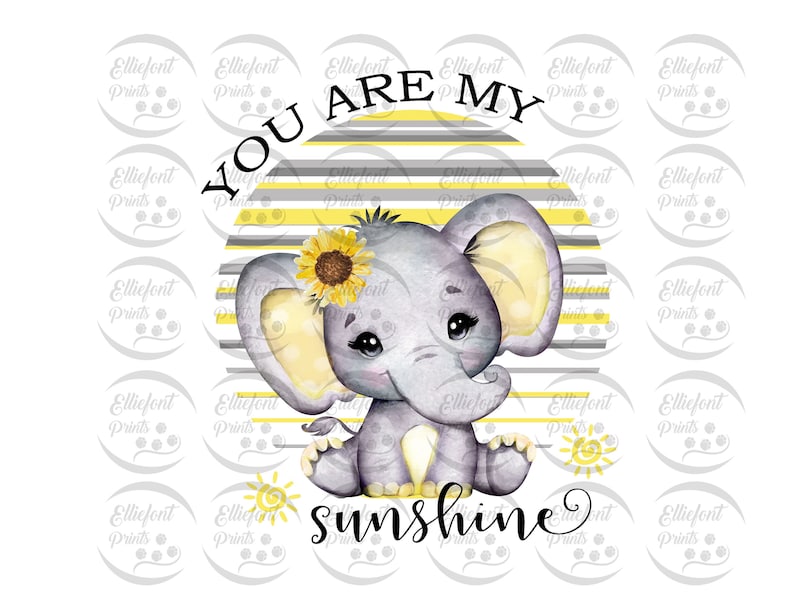 Download You Are My Sunshine Sublimation PNG File Baby Elephant | Etsy