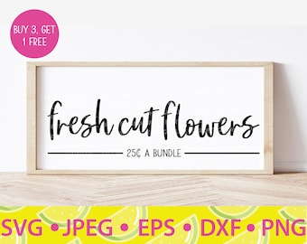 Fresh Cut Flowers Farmhouse Sign SVG, SVG Files, Summer SVG, Cutting Files, Flower Sign svg, Wall Decor, Digital Bundle Download