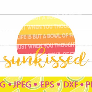 May include: A digital design featuring a sunset with a retro colour scheme and the word "sunkissed" in a handwritten font. The design is on a white woodgrain background. The design is available in SVG, JPEG, EPS, DXF, and PNG formats.