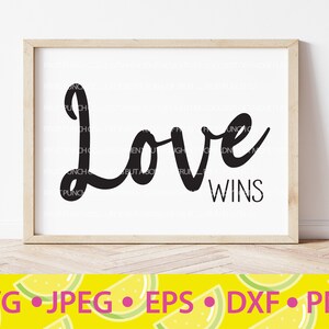 Love Wins SVG/PNG/JPEG, Mantra, Positive Vibes, Positivity, Uplifting Quotes, Digital Bundle Download