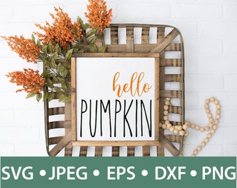 Hello Pumpkin Farmhouse Sign, SVG/PNG/JPEG, Fall Decor, Fall Sign, Autumn Decor, Digital Bundle Download