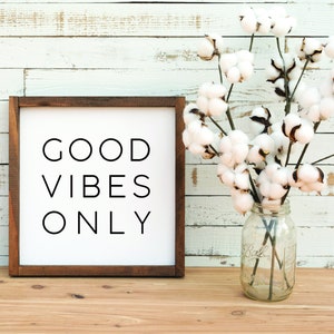 Good Vibes Only Farmhouse Sign SVG/PNG/JPEG, decoração de parede, mantra, vibrações positivas, positividade, citações edificantes, download de pacote digital