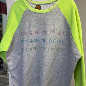 Unisex neon sweatshirt L neurodiverse not made to fit in!