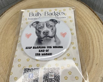 Bully Breed Support Badge: Educate Don't Discriminate (58mm)