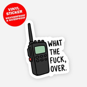 Funny Radio Communication Sticker, WTF Over Walkie Talkie Sticker, Waterproof Vinyl Sticker, Humor Sticker for Laptops, Cars