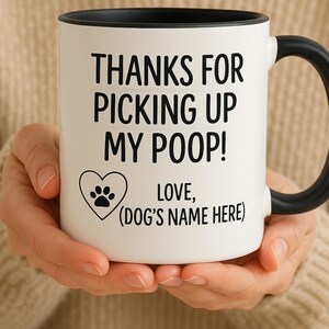 Funny Dog Mug – “Thanks for Picking Up My Poop” – Personalized Pet Gift – Dog Owner Appreciation – Custom Name Mug image 2