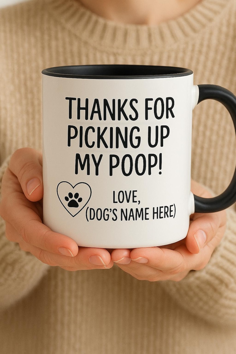 Funny Dog Mug – “Thanks for Picking Up My Poop” – Personalized Pet Gift – Dog Owner Appreciation – Custom Name Mug image 2