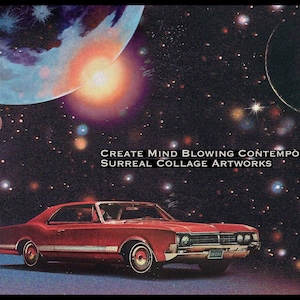 May include: A red vintage car driving through space with a planet and stars in the background. The text "CREATE MIND BLOWING CONTEMPORARY SURREAL COLLAGE ARTWORKS" is at the top of the image.