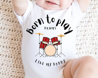 Born To Play drums like my daddy baby body suit, newborn Baby, Baby Boy gift, Baby Girl Vest