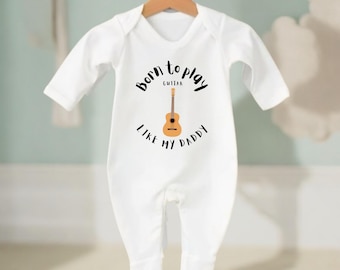 Born To Play guitar daddy, baby body suit, newborn Baby, Baby Boy gift, Baby Girl Vest