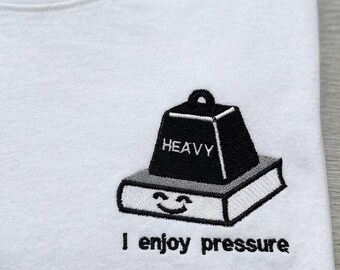 I Enjoy Pressure Funny Sarcastic Embroidery Design Machine Embroidery Pattern PES DST Hoodie Bold Gift Instant Download