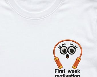 Funny First Week Motivation Jump Rope Embroidery Design, Sarcastic Machine Embroidery Pattern PES DST, Hoodie Instant Download