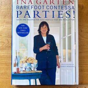 Ina Garten Barefoot Contessa  - Easy Parties - Entertaining Fun - Hosting Ease  -  Food Assembly - Friend Dinners - Food Recipes - Cookbooks