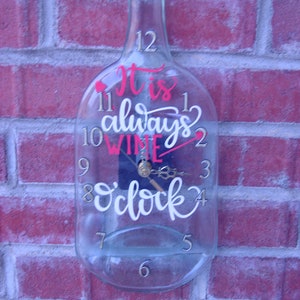 It&#39;s always wine O&#39;clock wine bottle clock