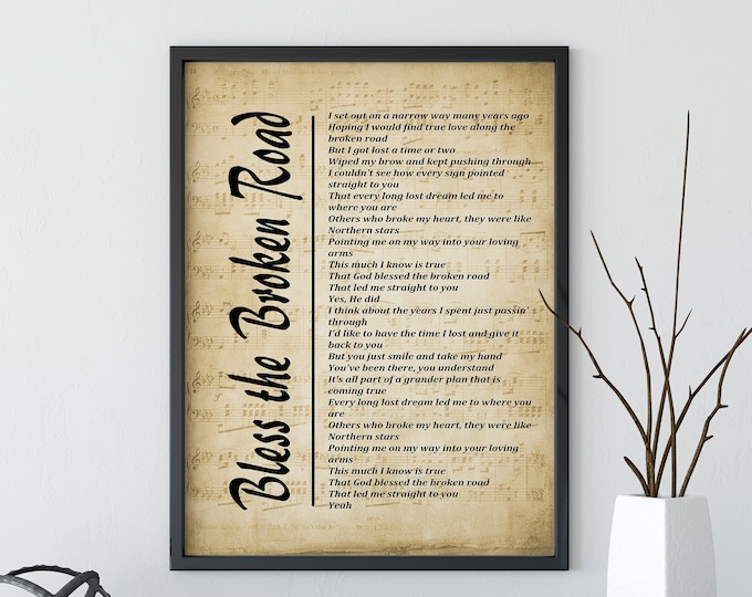 Bless The Broken Road Lyrics on Sheet Music, Digital Download, Music Lyrics Wall Art, Music Gift, Wall Décor, Instant Download