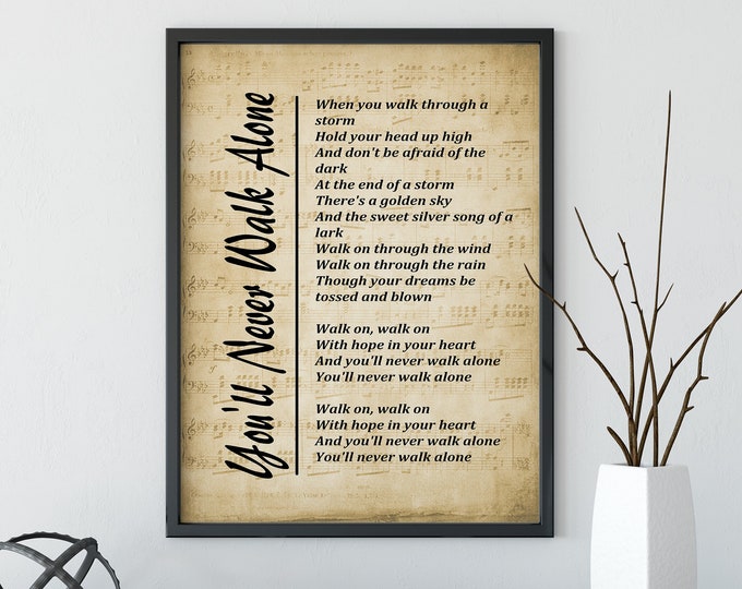 You'll Never Walk Alone - Song Lyrics Printable Wall Art Print, Digital Picture for Living Room, Bedroom or Office - Digital Download