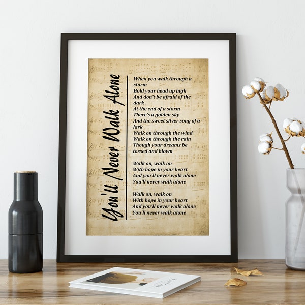 Song Lyrics Print - You'll Never Walk Alone, Wall Art Print, Picture for Living Room, Bedroom or Office, Home Décor