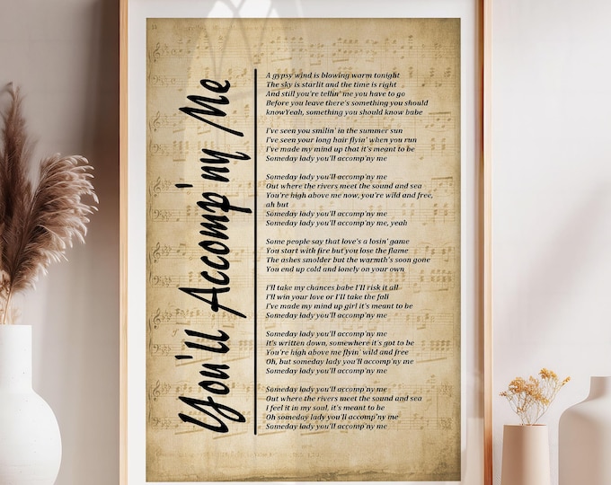 You'll Accomp'ny Me, Lyrics on Sheet Music Print, Bob Seger Wall Art, Song Lyrics Wall Art - Free Shipping