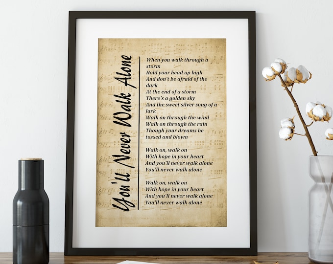 Song Lyrics Print - You'll Never Walk Alone, Wall Art Print, Picture for Living Room, Bedroom or Office, Home Décor