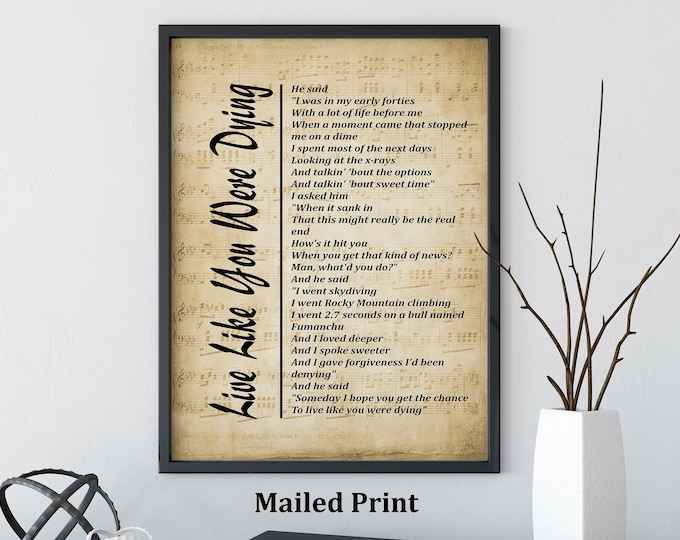 Live Like You Were Dying Lyrics Print by Tim McGraw on Sheet Music Background, Song Lyrics Wall Art, - Free Shipping