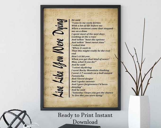 Live Like You Were Dying Lyrics Instant Print by Tim McGraw on Sheet Music Background, Song Lyrics Wall Art – Home Décor, Wall Hanging