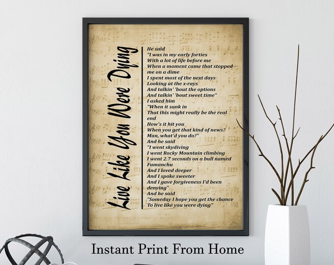 Live Like You Were Dying Lyrics Printable by Tim McGraw Song Lyrics Wall Art  on Sheet Music Background - Digital Download