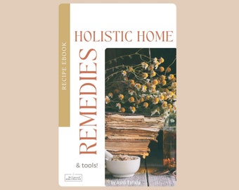 Holistic Home Remedies & tools eBook