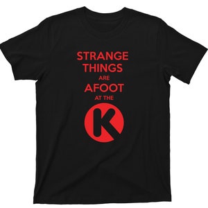 Strange Things Are Afoot At The Circle K T Shirt Bill & Ted's Excellent Adventure Graphic TShirt Black