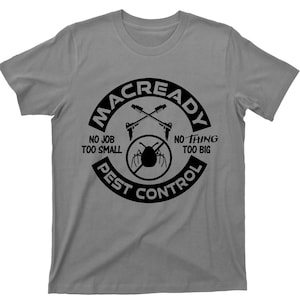 MacReady Pest Control T Shirt - The Thing Graphic TShirt