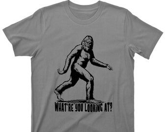 Bigfoot T Shirt - What're You Looking At Sasquatch Monkey Ape Man Yeti Cryptids Cryptozoology Graphic TShirt