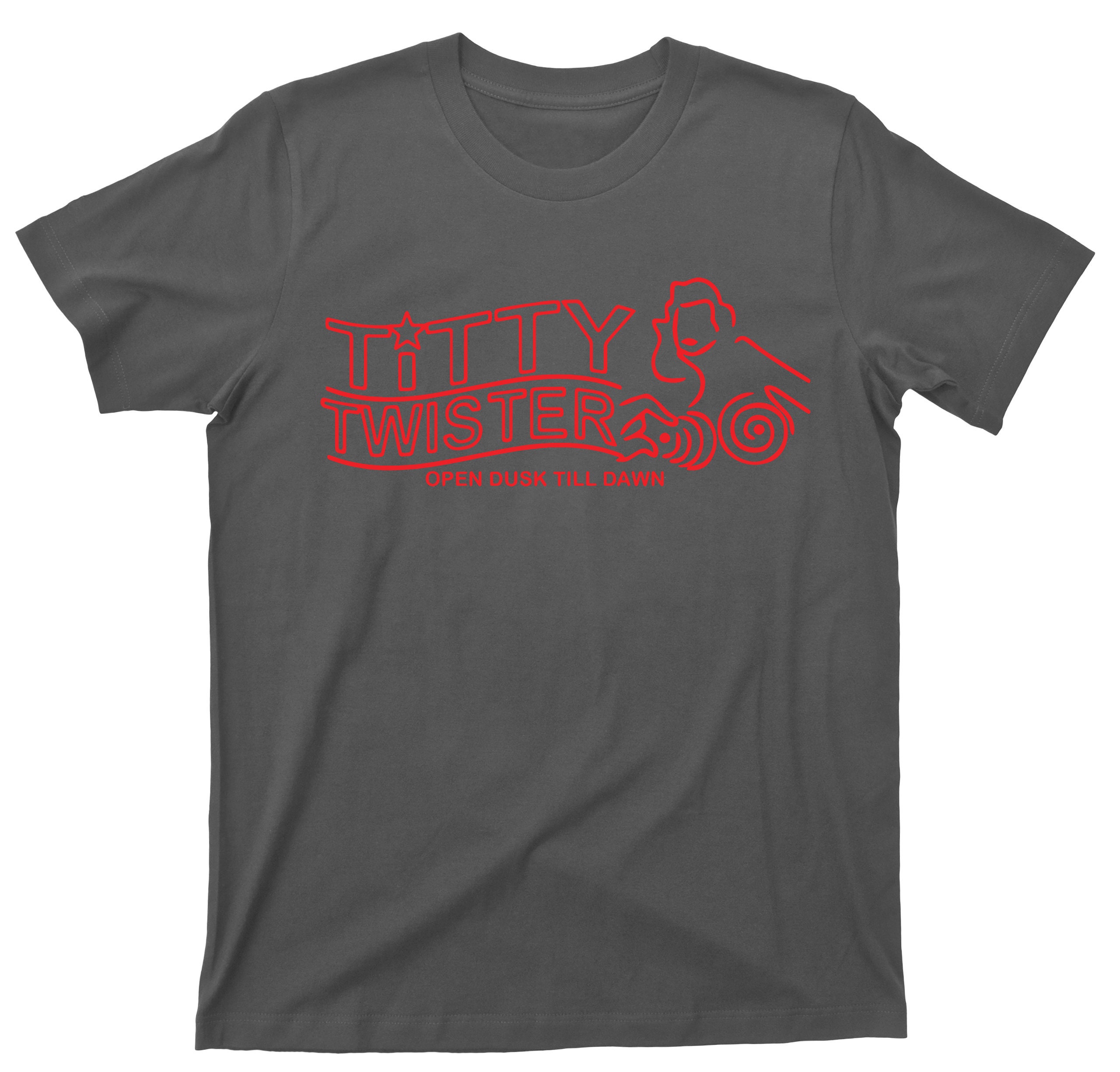 Titty Twister T Shirt - Open From Dusk Till Dawn Strip Club Bar