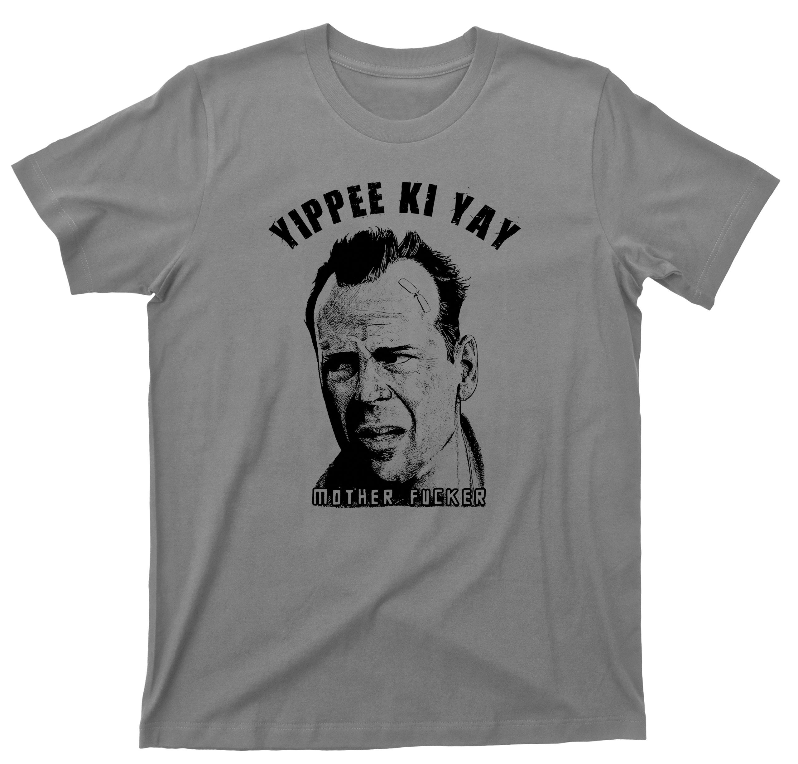 Discover Yippee Ki Yay T Shirt - Die Hard Graphic TShirts