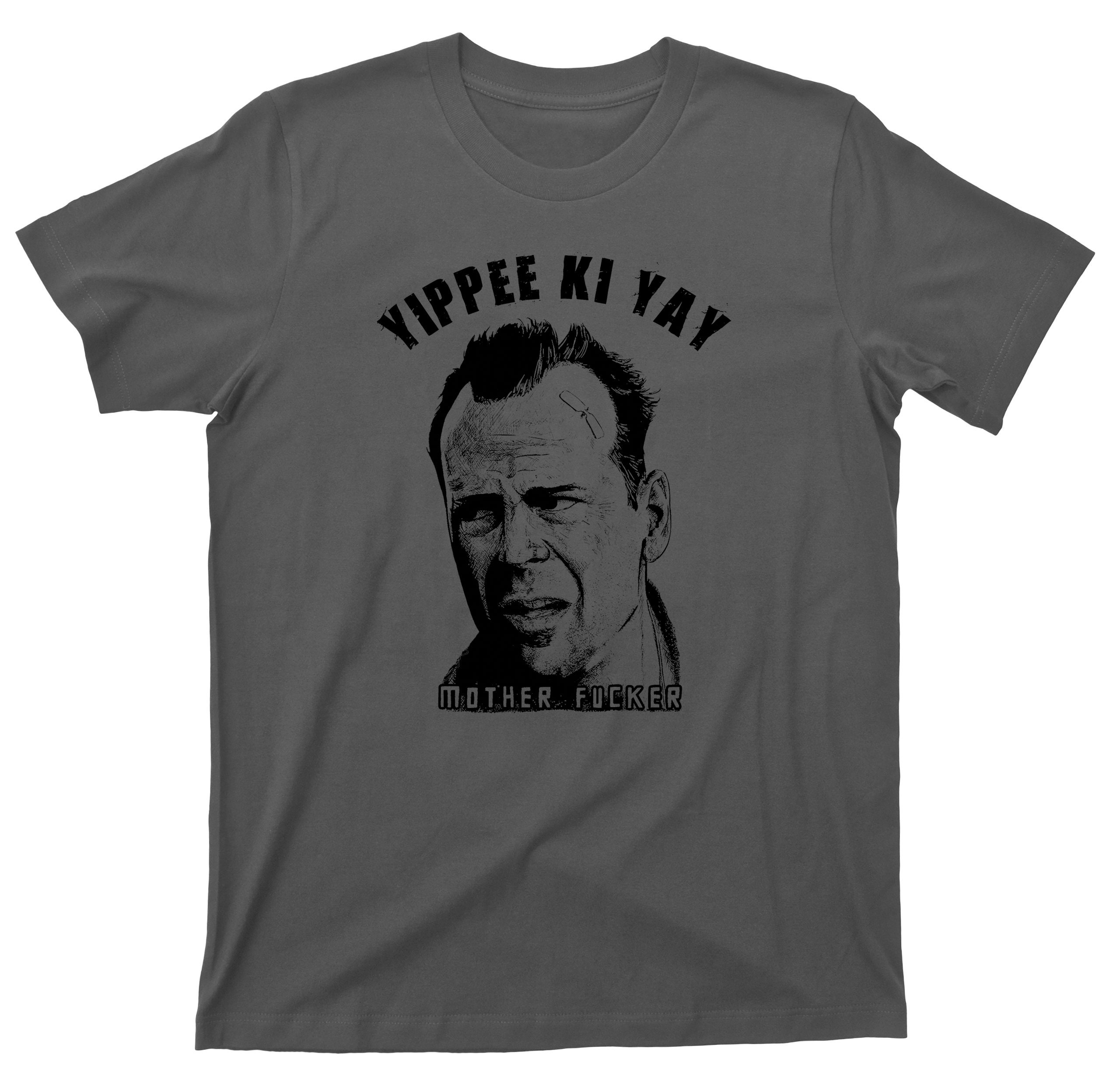 Discover Yippee Ki Yay T Shirt - Die Hard Graphic TShirts