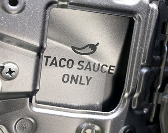 Taco Sauce Only Vinyl Decal - Funny Car Decal - Funny Truck Decal - Gas Door Decal