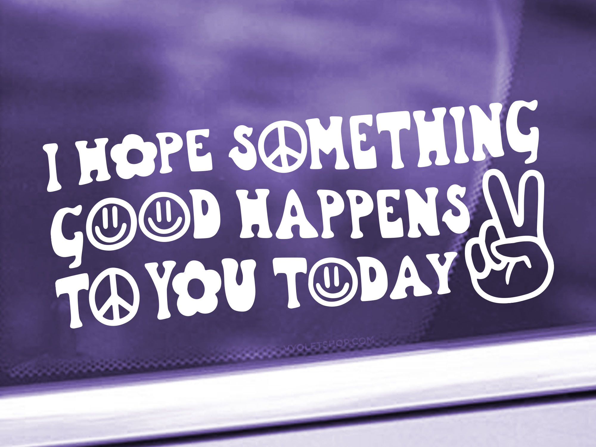 I Hope Something Good Happens To You Today Decal - Peace Sign - Inspi…