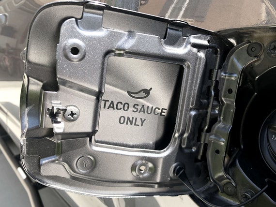 Taco Sauce Only Vinyl Decal - Funny Car Decal - Funny Truck Decal - Gas Door Decal