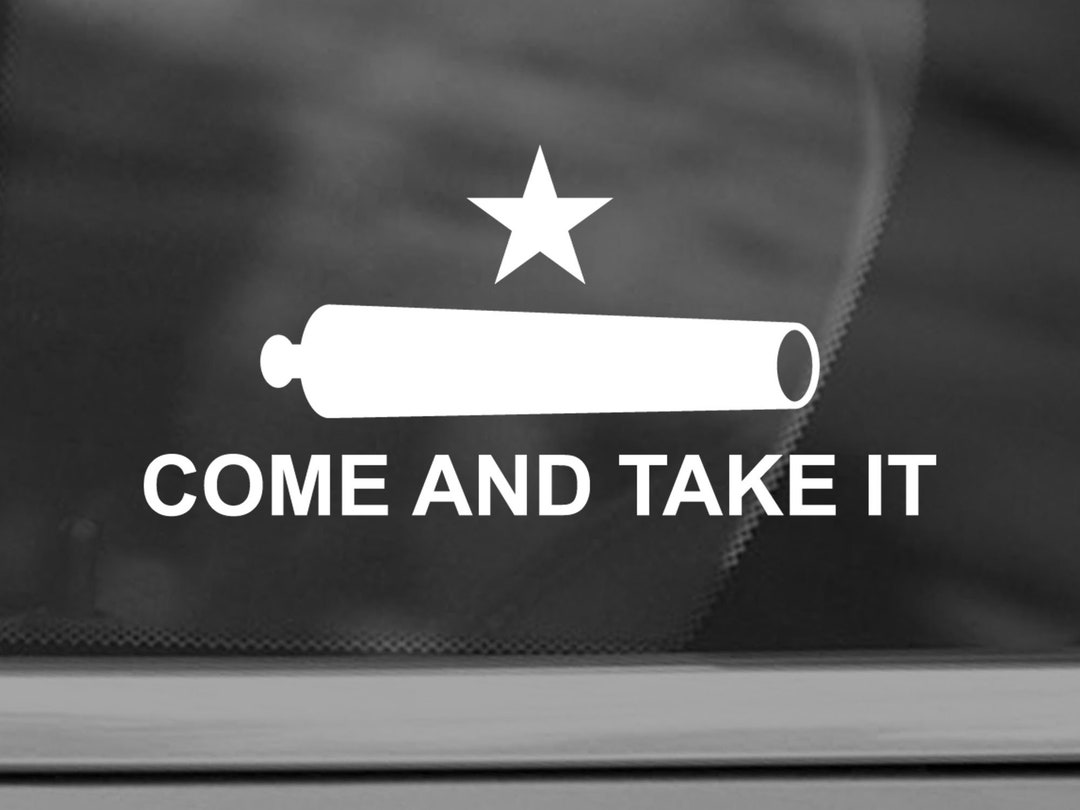 COME And TAKE IT, Joe - Vinyl Window decal, stick ,color Opts, NEW