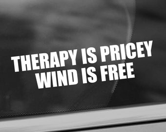 Therapy Is Pricey Wind Is Free Decal - Funny Therapy Decal - Motorcycle Sticker - Biker Decal