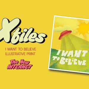 I Want to Believe - X Files Print