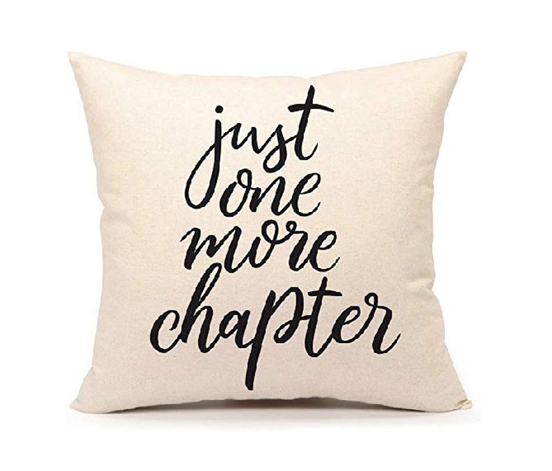 Just One More Chapter Throw Pillow, Book Lover Gift, Book Lover Pillows, Book Lover Decor, Sofa Pillows, Bedroom Throw Pillows, Book Gifts image 1