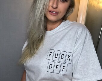 F**K OFF Tee.