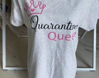 Quarantine Queen graphic Tee