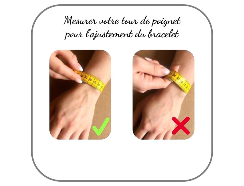 May include: Two images showing how to measure your wrist for a bracelet. The first image shows a correct measurement with a checkmark. The second image shows an incorrect measurement with an X.