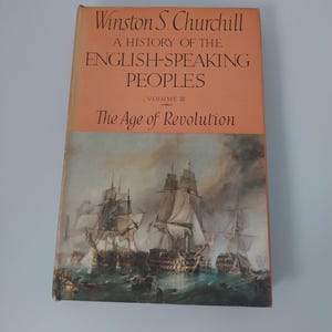 Winston Churchill A History Of The English Speaking Peoples Volume III The Age of Revolution. Historical Book. Lovely Condition Display Book