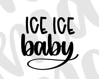 Download Ice Ice Baby Svg Etsy