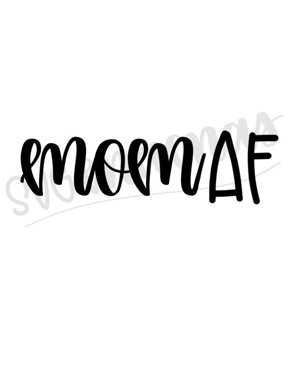 Download Mom Af Svg Mom Af Png Funny Mom Svg Funny Mom Png Mom Boss Etsy